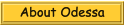    About Odessa   